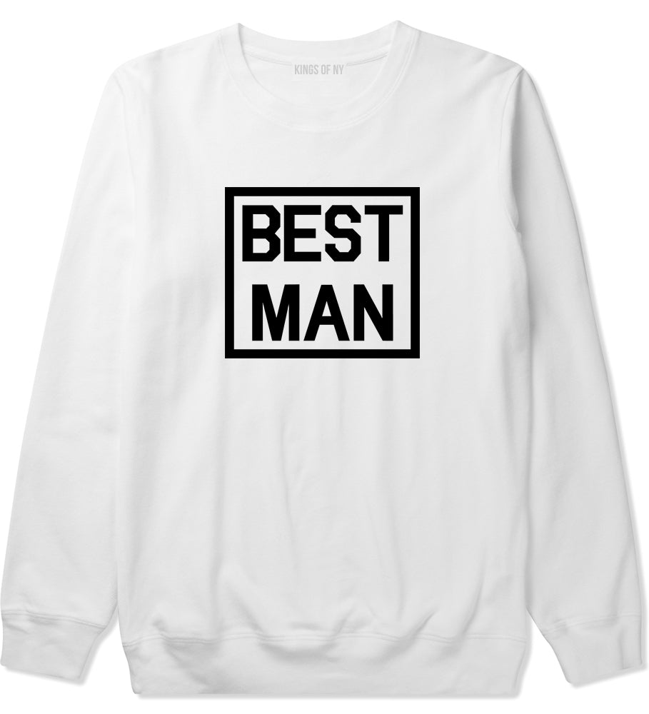 Best Man Bachelor Party White Crewneck Sweatshirt by Kings Of NY
