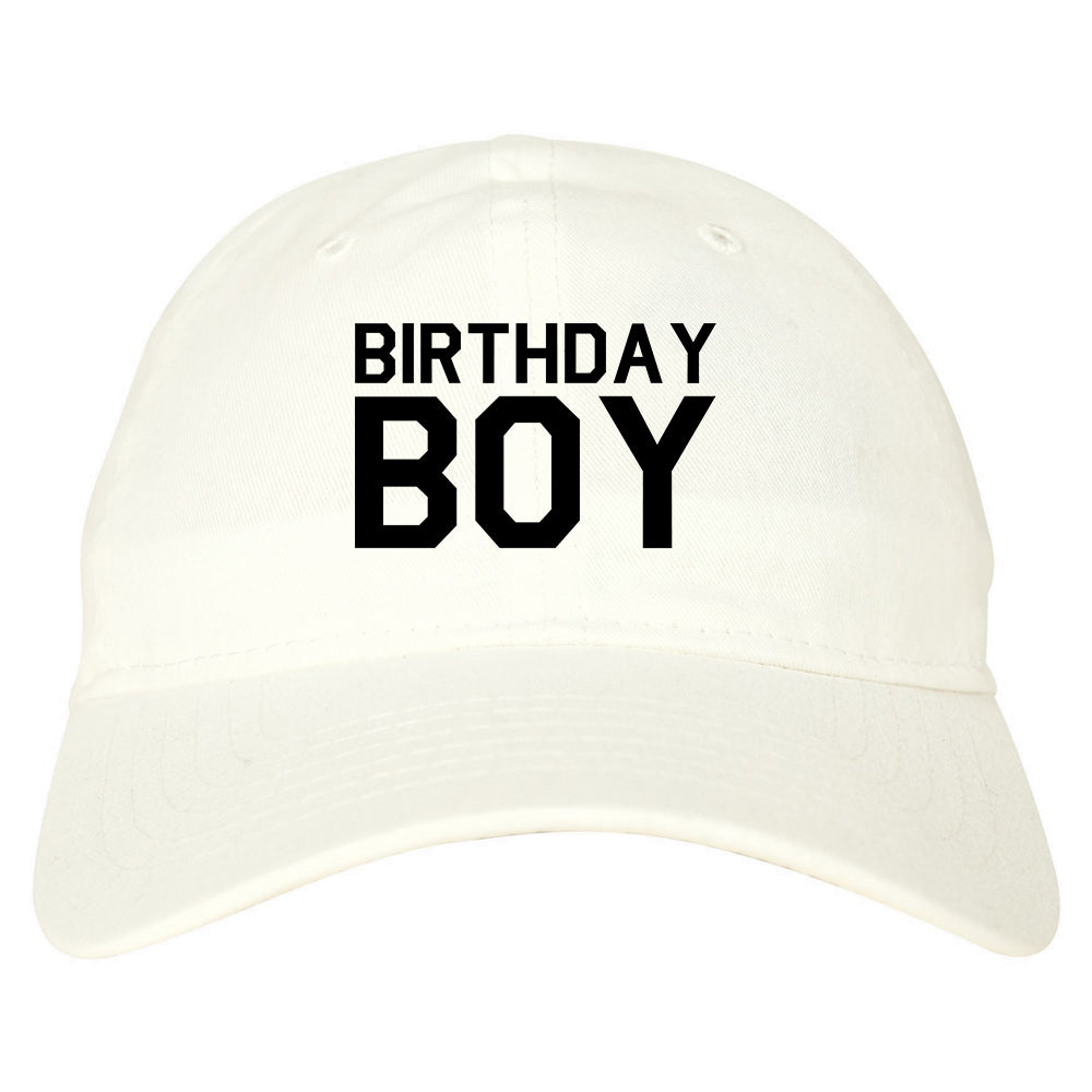 Birthday Boy Dad Hat Baseball Cap White