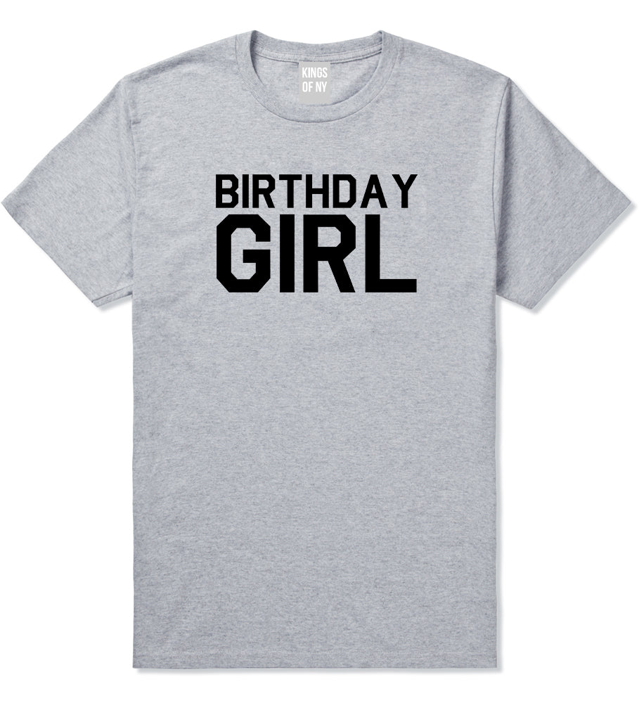 Birthday Girl Grey T-Shirt by Kings Of NY
