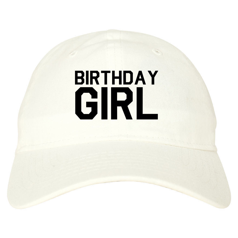 Birthday Girl Dad Hat Baseball Cap White