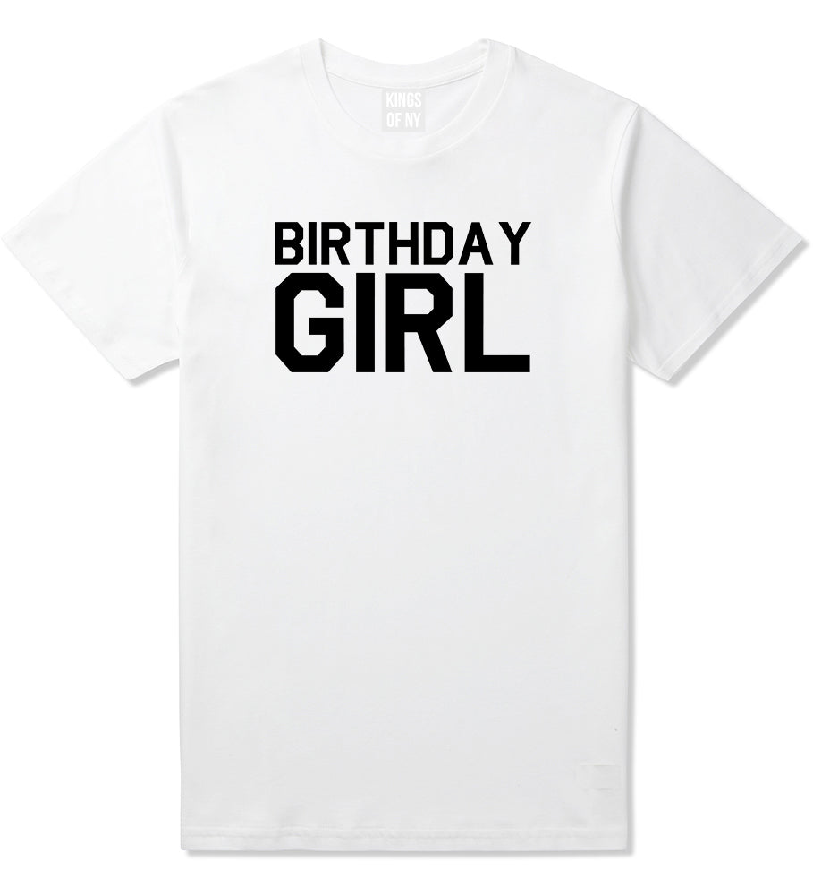 Birthday Girl White T-Shirt by Kings Of NY