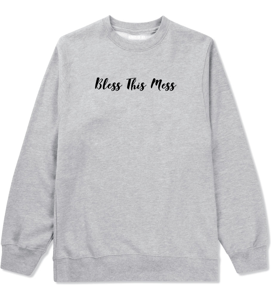 Bless This Mess Grey Crewneck Sweatshirt by Kings Of NY