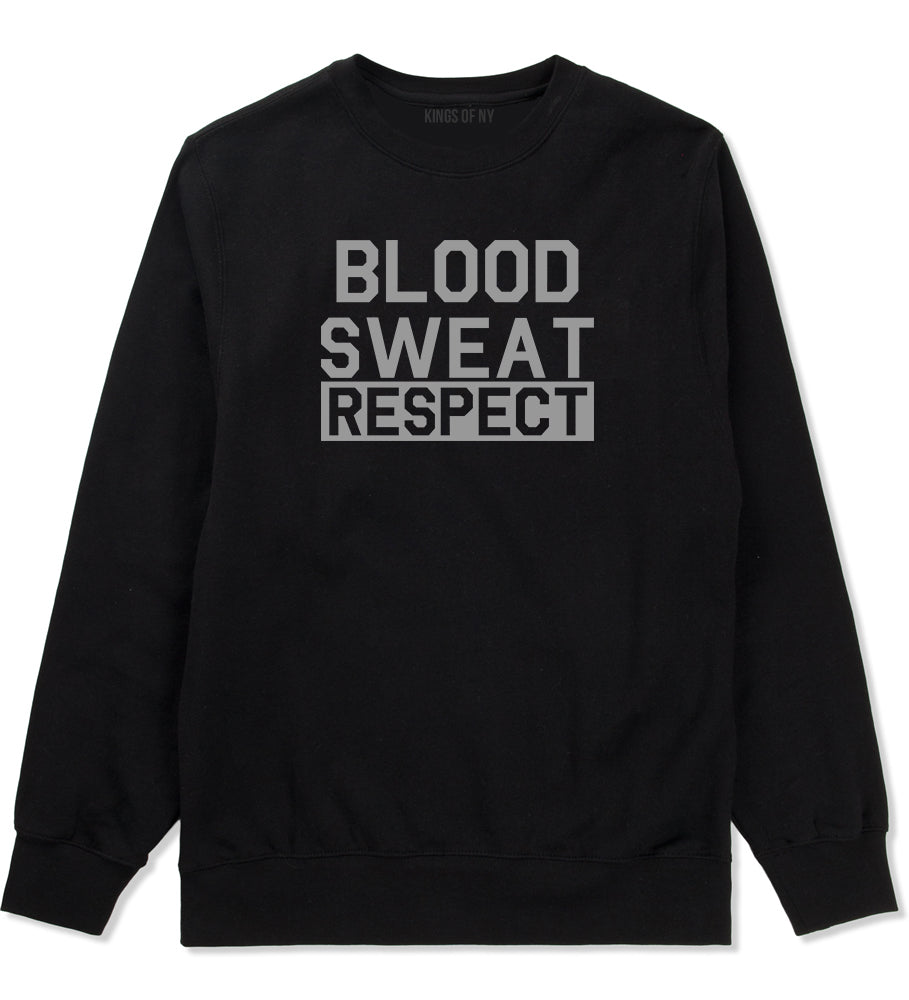 Blood Sweat Respect Gym Workout Mens Crewneck Sweatshirt Black by Kings Of NY