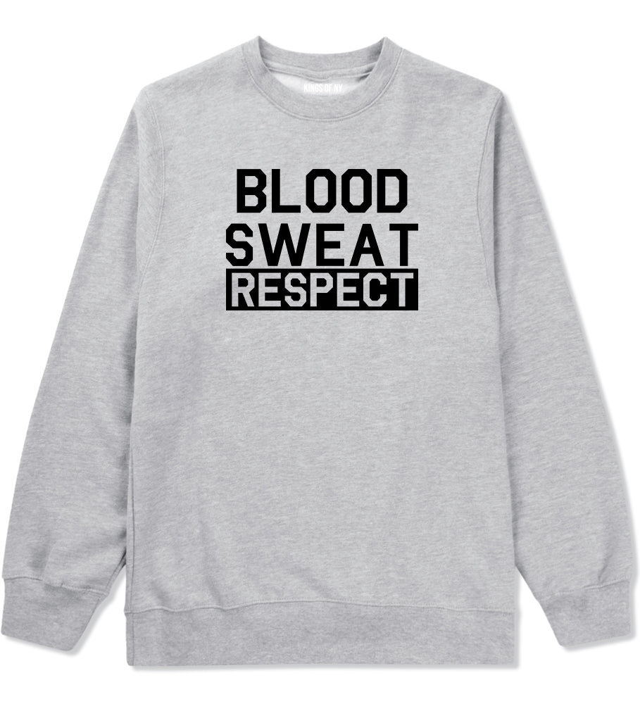 Blood Sweat Respect Gym Workout Mens Crewneck Sweatshirt Grey by Kings Of NY