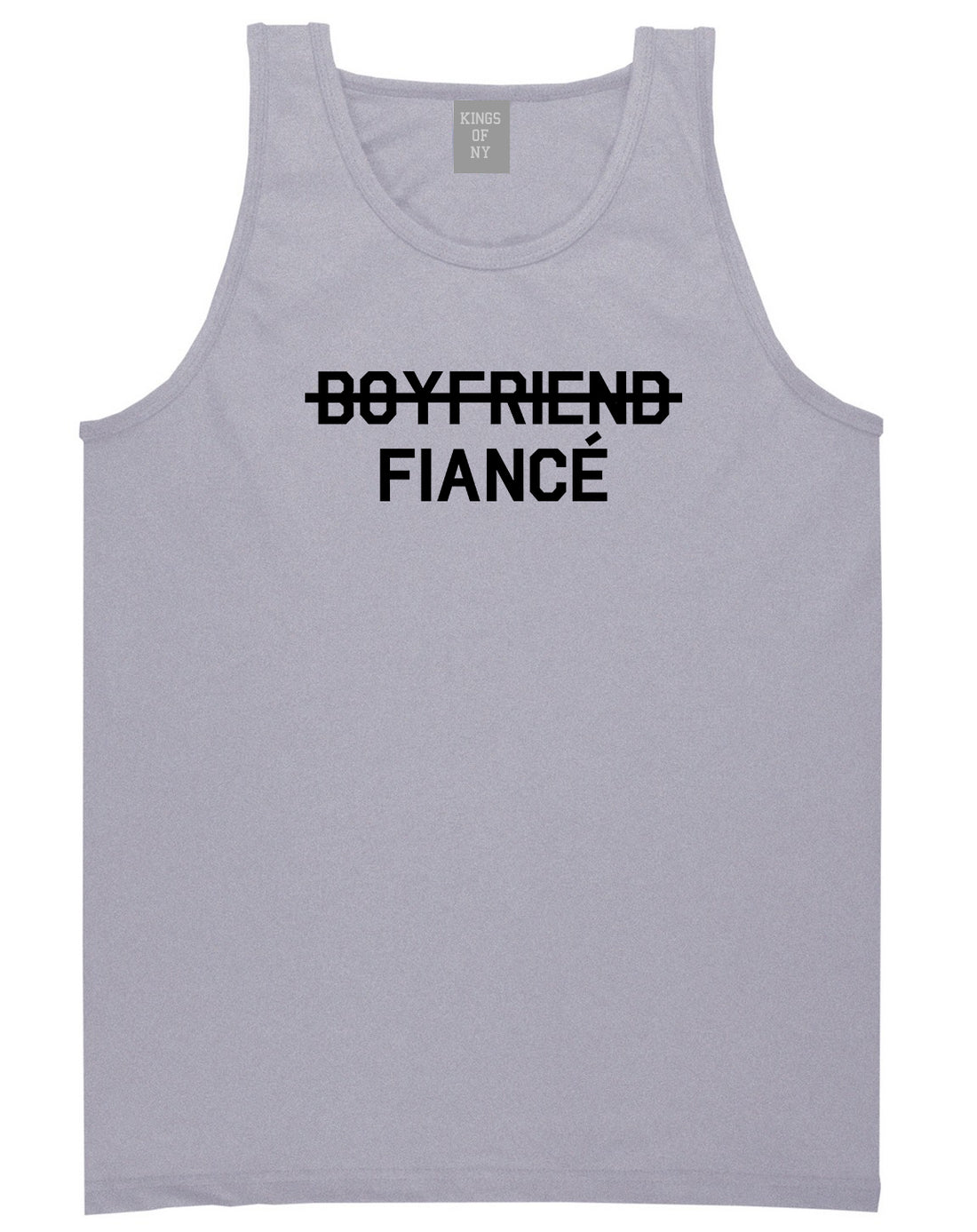 Boyfriend Fiance Engagement Mens Grey Tank Top Shirt by KINGS OF NY
