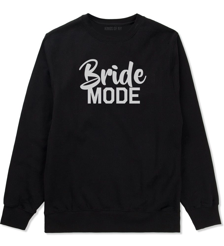 Bride Mode Bridal Mens Black Crewneck Sweatshirt by KINGS OF NY