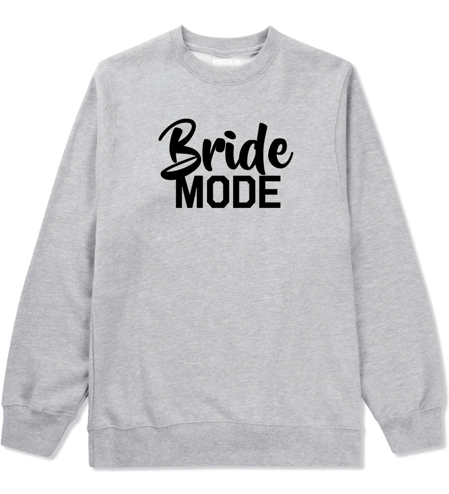 Bride Mode Bridal Mens Grey Crewneck Sweatshirt by KINGS OF NY