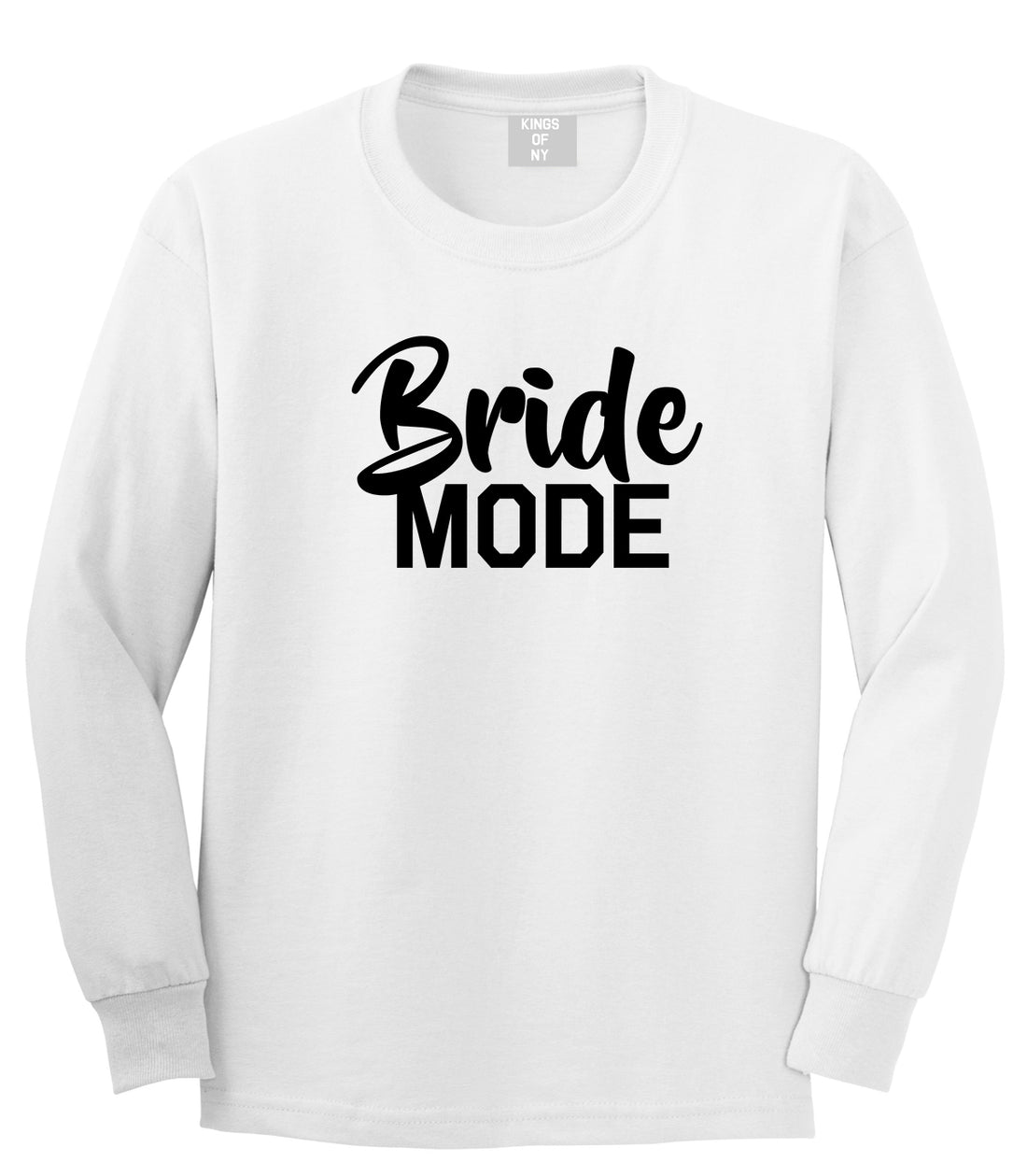 Bride Mode Bridal Mens White Long Sleeve T-Shirt by KINGS OF NY