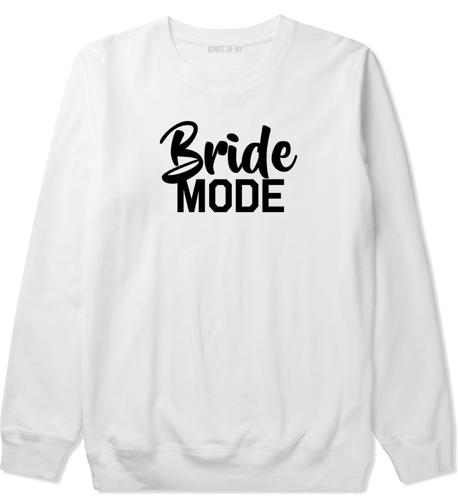 Bride Mode Bridal Mens White Crewneck Sweatshirt by KINGS OF NY