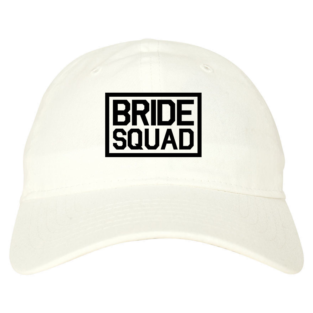 Bride Squad Bachlorette Party Dad Hat Baseball Cap White