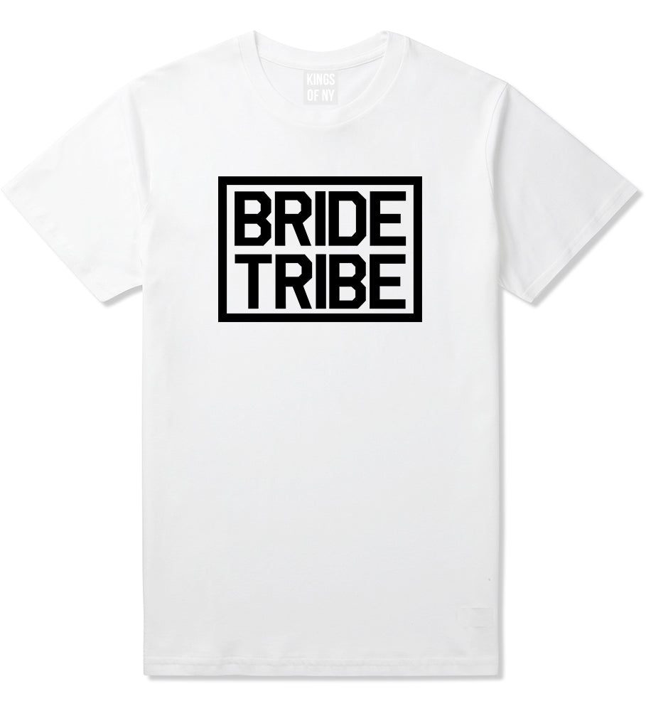 Bride Tribe Bachlorette Party White T-Shirt by Kings Of NY