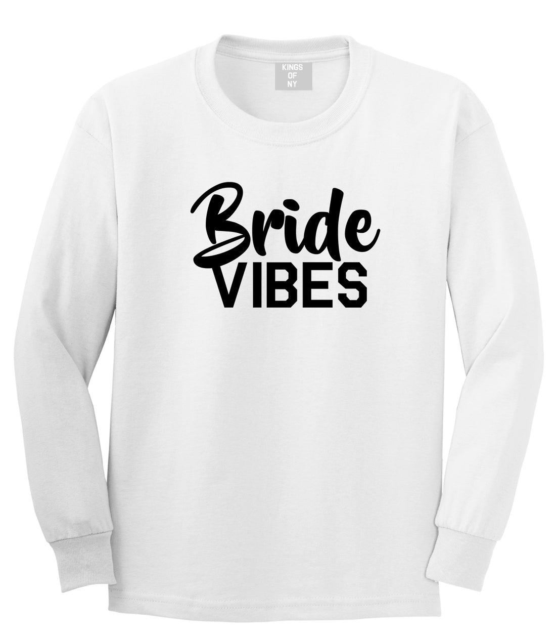 Bride Vibes Bridal Mens White Long Sleeve T-Shirt by KINGS OF NY
