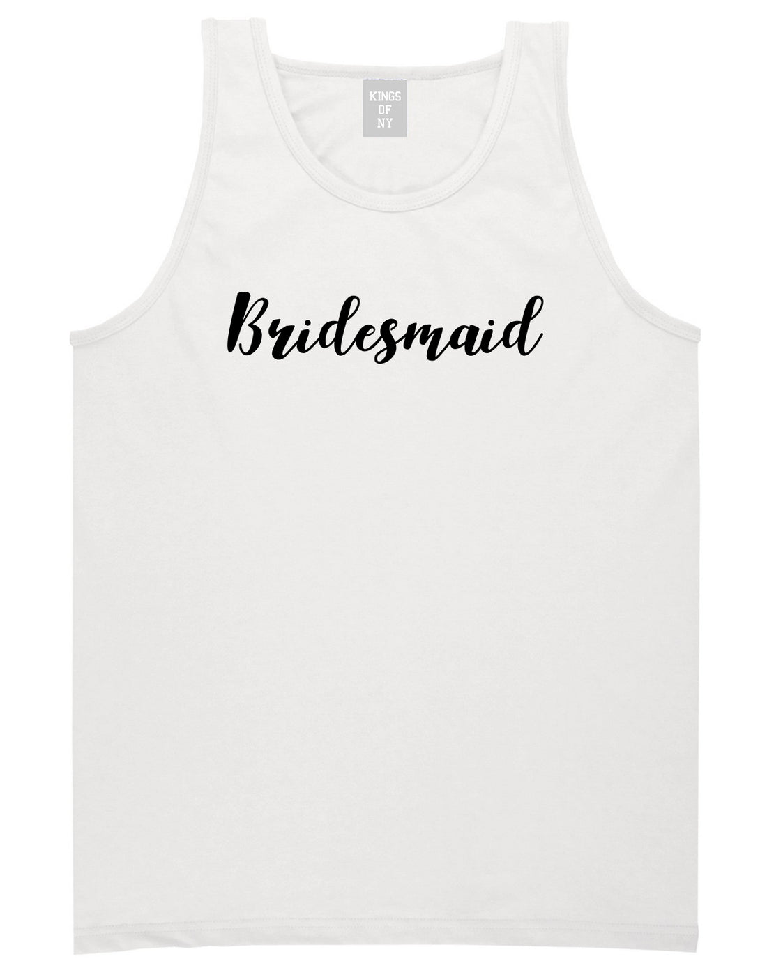 Bridesmaid Bachlorette Party White Tank Top Shirt by Kings Of NY