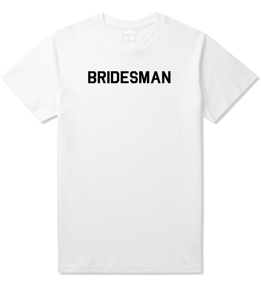 Bridesman Bachlorette Bachelor Party Mens T Shirt White
