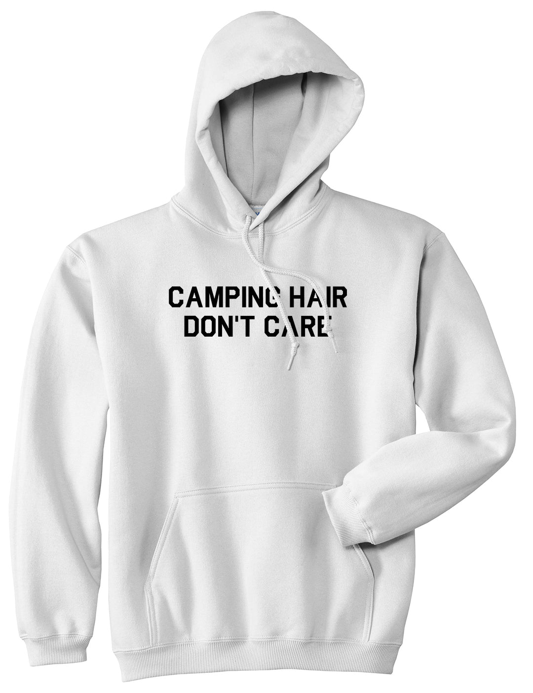Camping Hair Dont Care White Pullover Hoodie by Kings Of NY