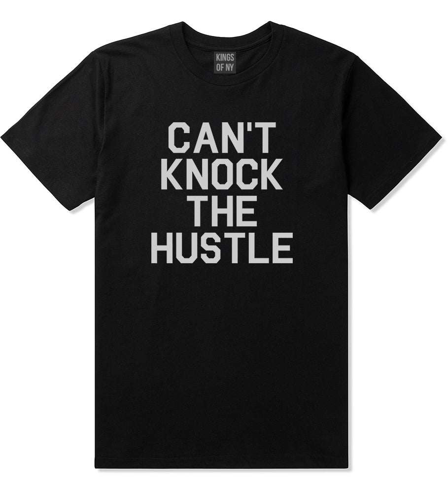 Cant Knock The Hustle Mens T Shirt Black