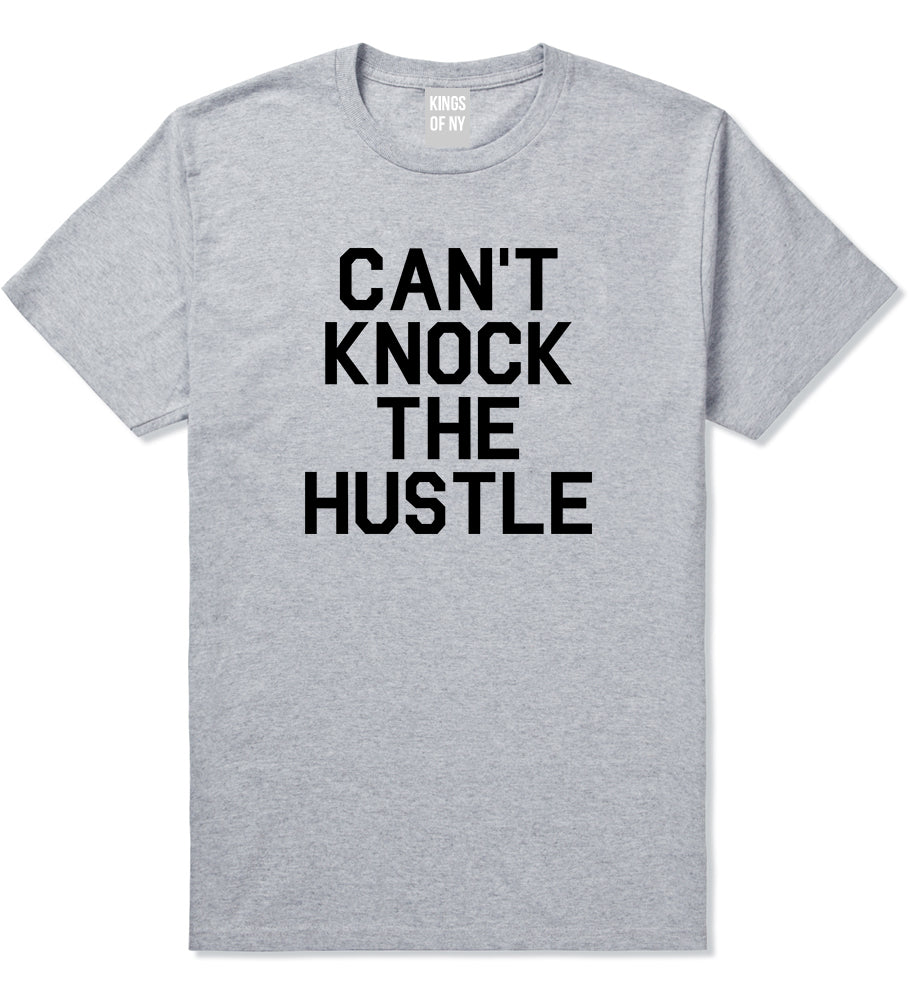 Cant Knock The Hustle Mens T Shirt Grey