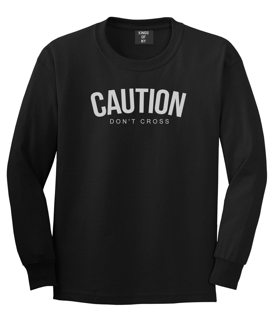 Caution Dont Cross Mens Long Sleeve T-Shirt Black by Kings Of NY