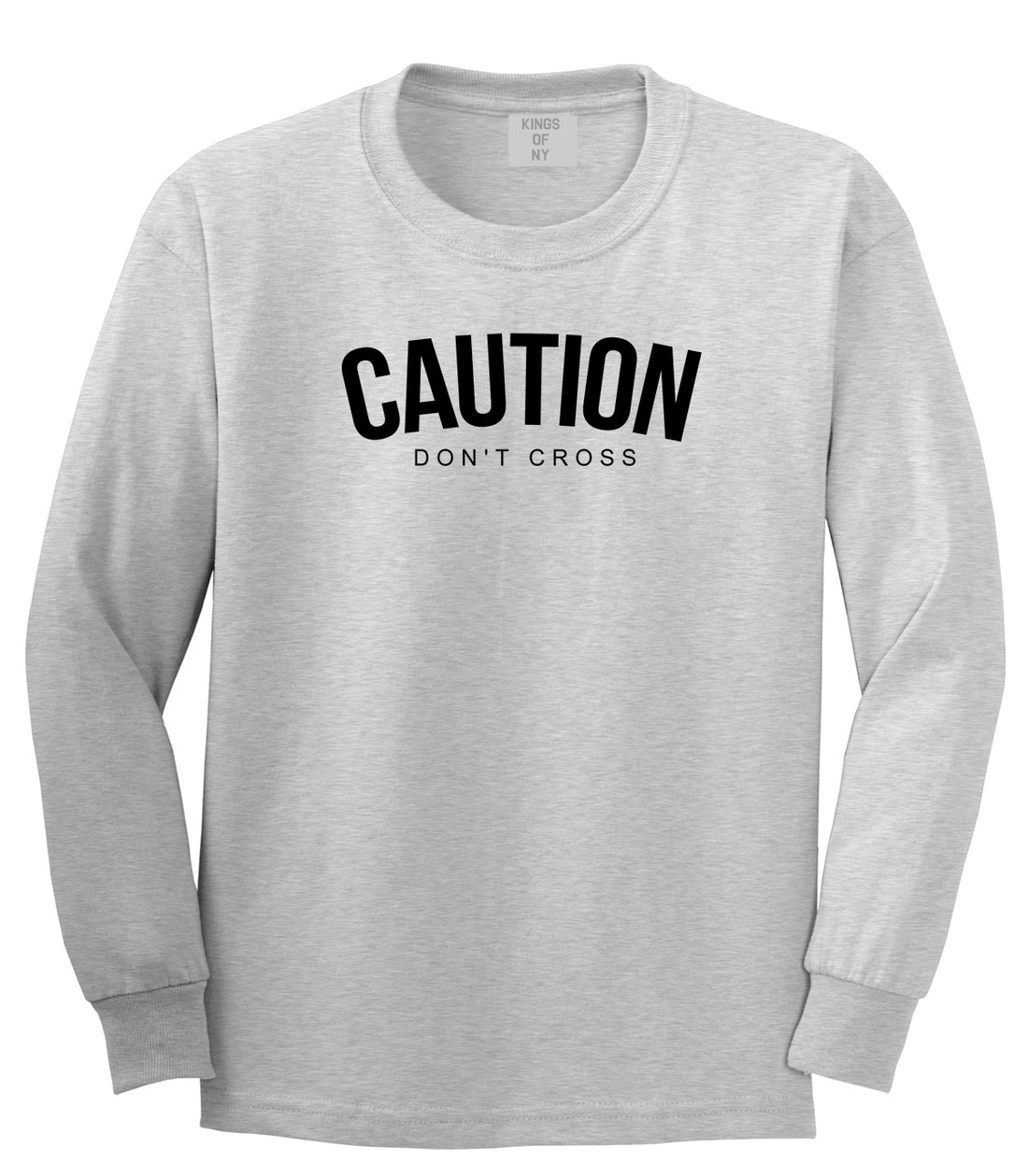 Caution Dont Cross Mens Long Sleeve T-Shirt Grey by Kings Of NY