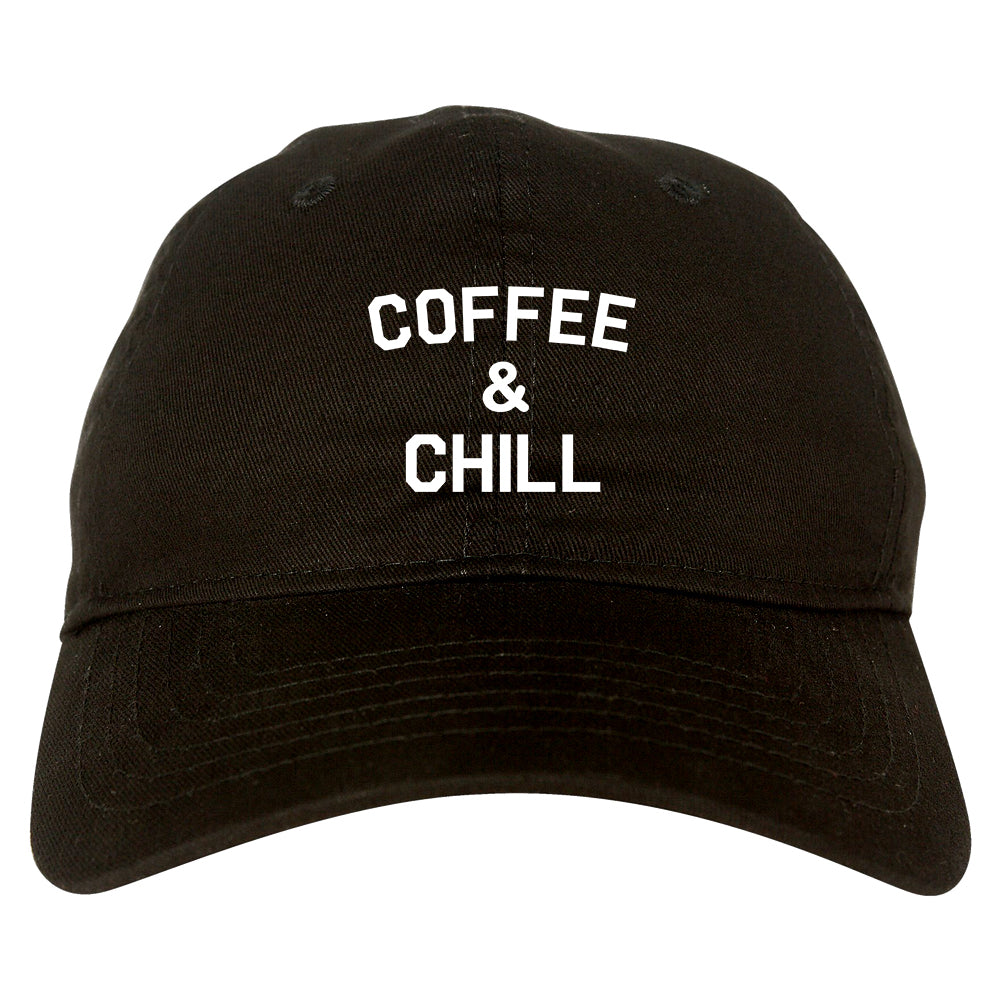 Coffee And Chill Funny Mens Dad Hat Baseball Cap Black