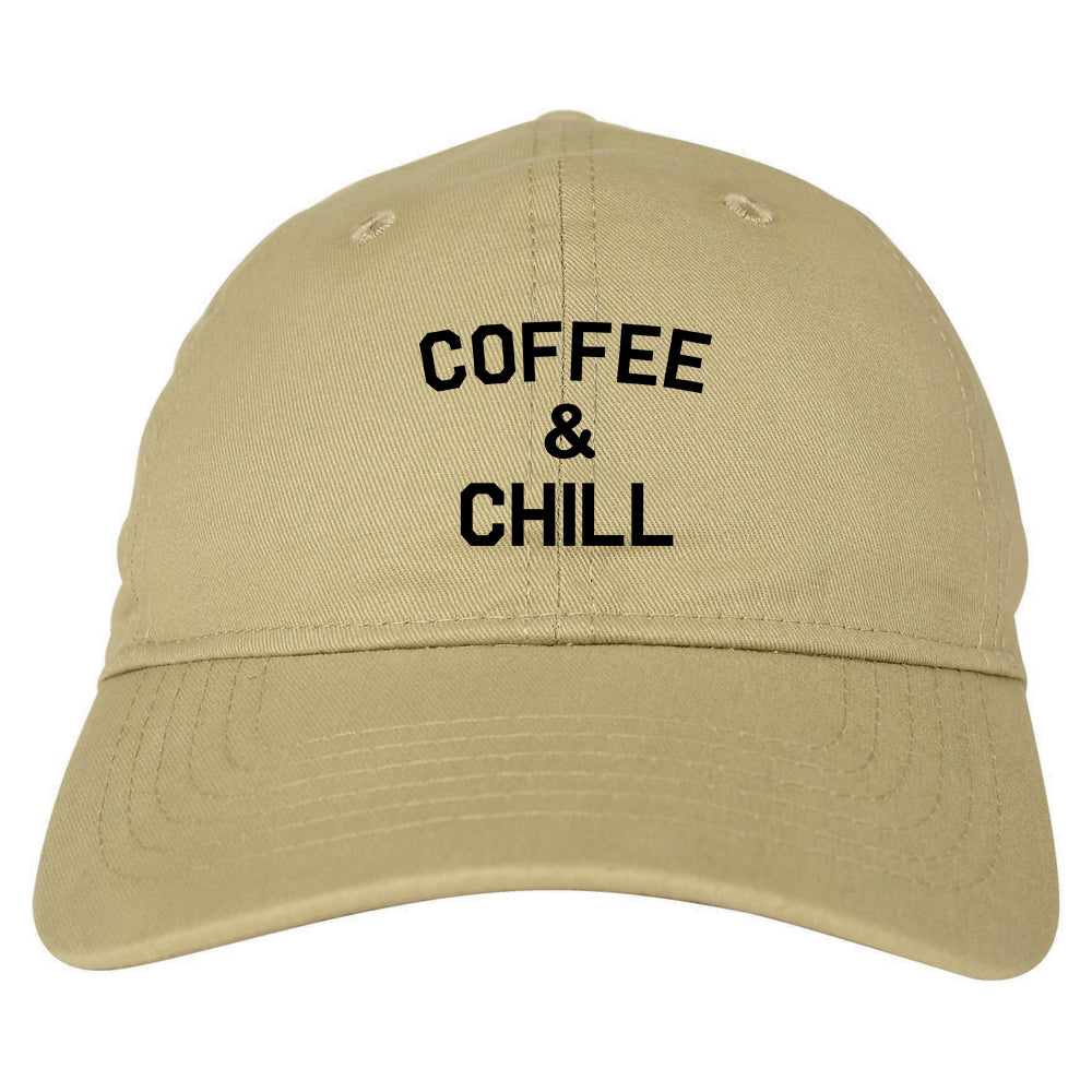 Coffee And Chill Funny Mens Dad Hat Baseball Cap Tan