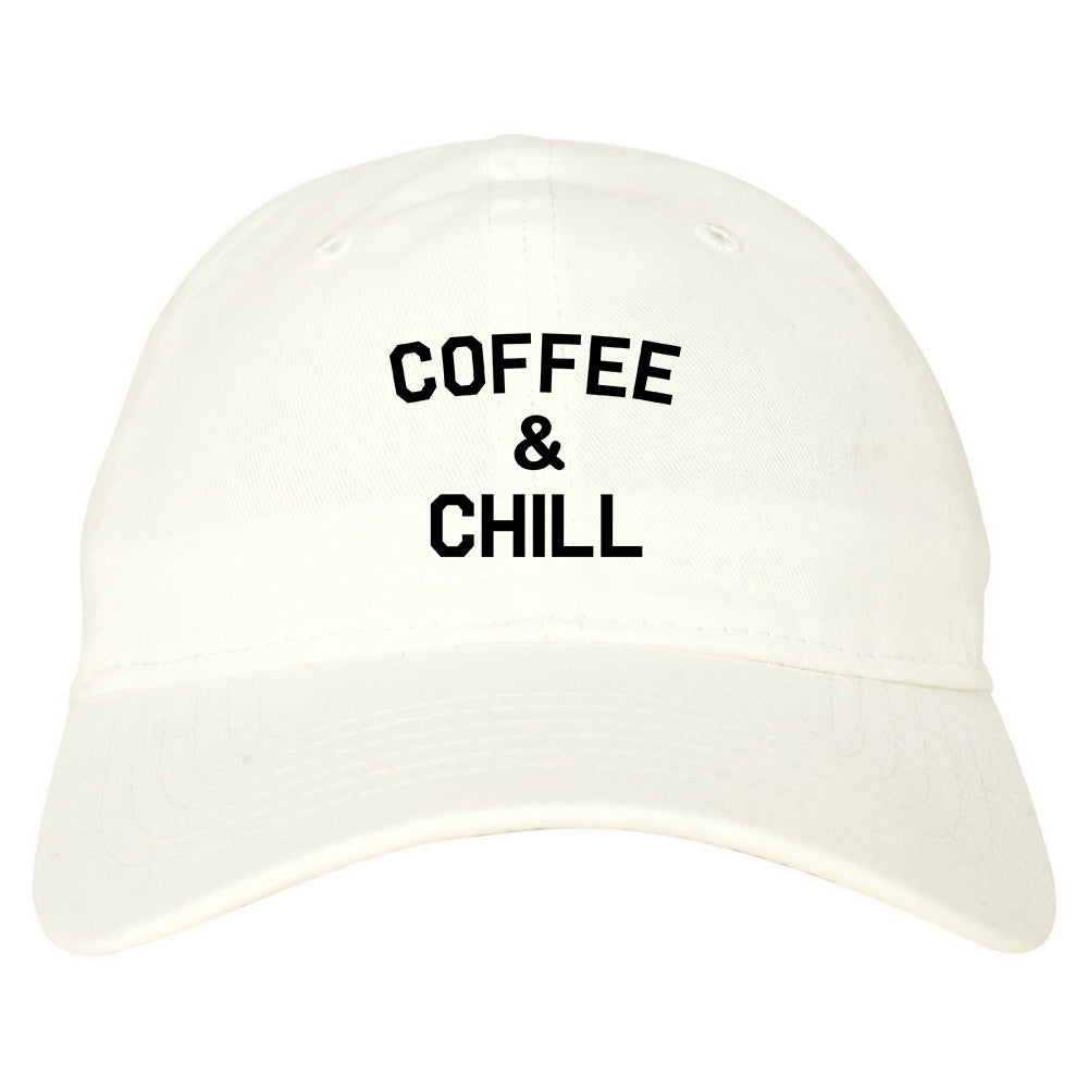 Coffee And Chill Funny Mens Dad Hat Baseball Cap White