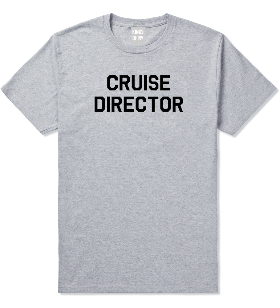 Cruise_Director Mens Grey T-Shirt by Kings Of NY