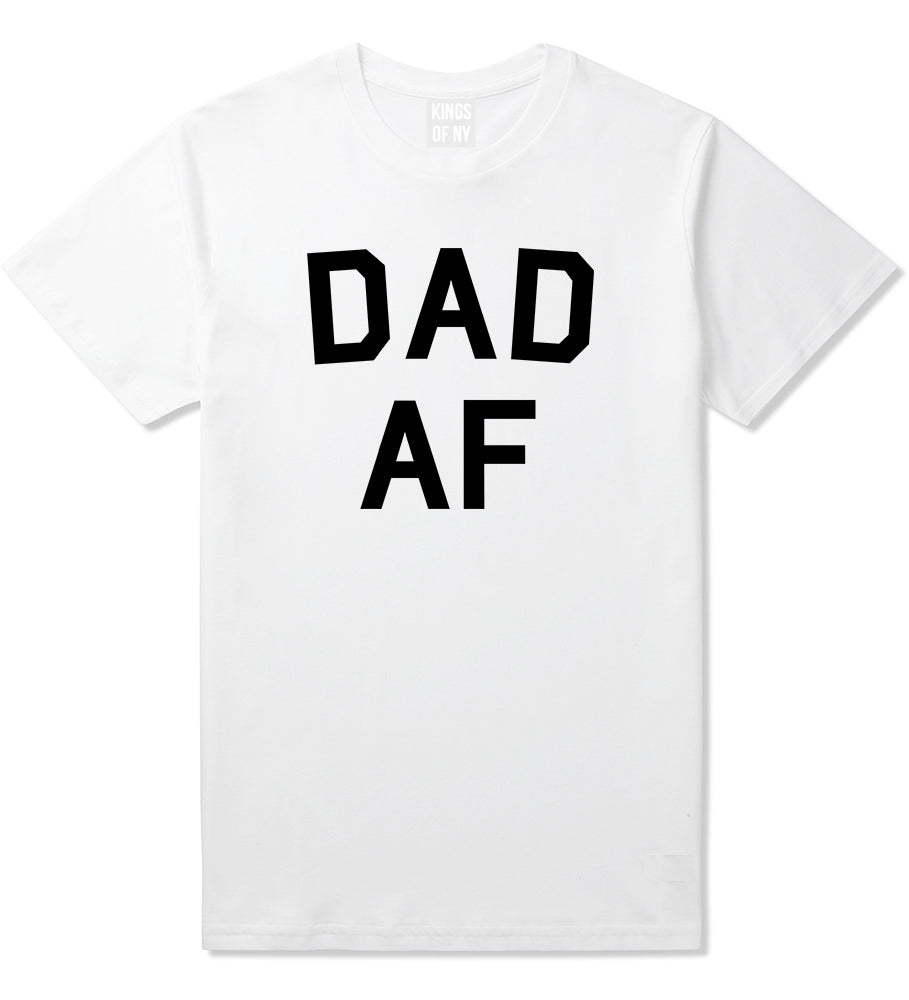 Dad AF New Father Funny Mens T Shirt White