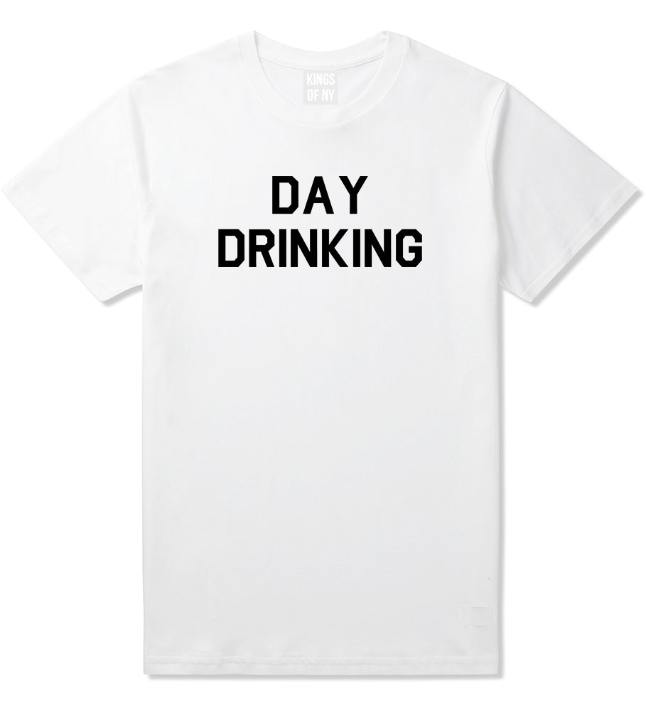 Day_Drinking Mens White T-Shirt by Kings Of NY