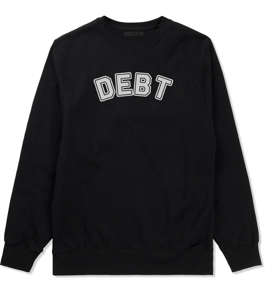 Debt Life Crewneck Sweatshirt in Black