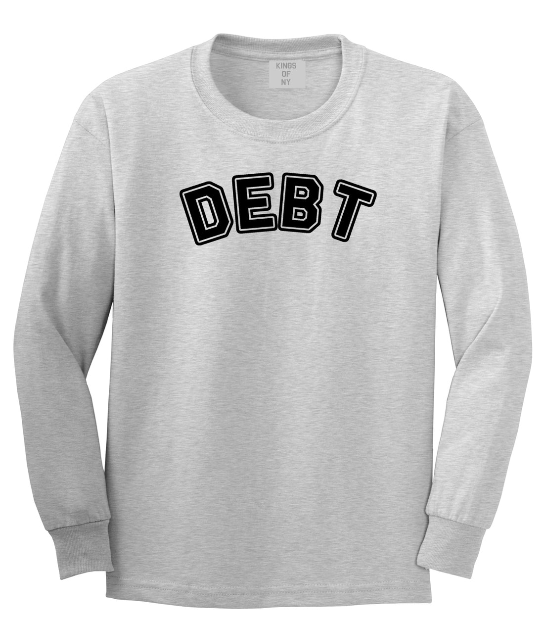 Debt Life Long Sleeve T-Shirt in Grey