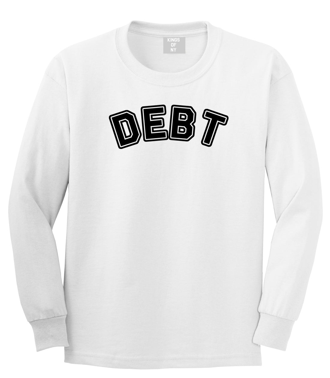 Debt Life Long Sleeve T-Shirt in White