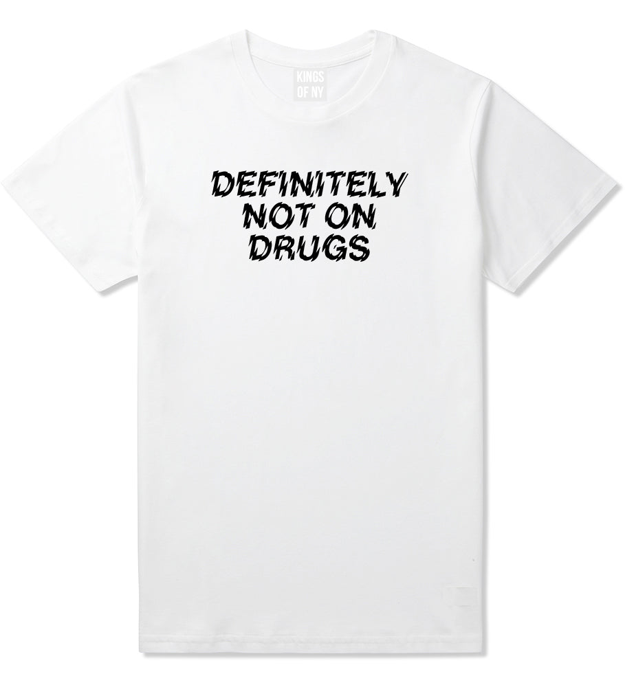 Definitely Not On Drugs Festival Mens White T-Shirt by KINGS OF NY