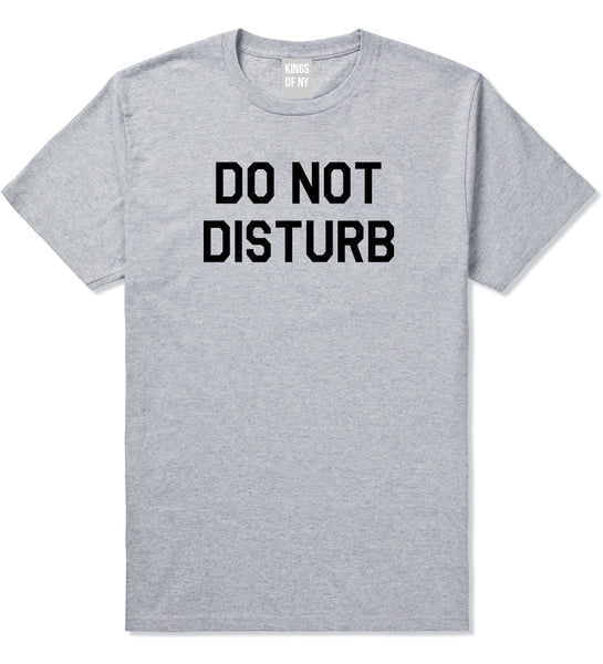 Do Not Disturb Mens T-Shirt by Kings Of NY – KINGS OF NY