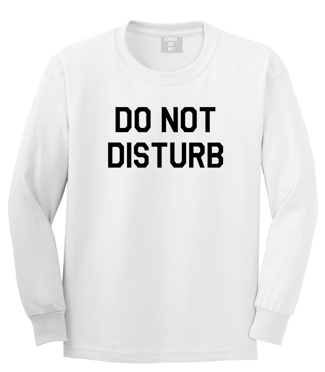 Do Not Disturb Mens White Long Sleeve T-Shirt by Kings Of NY