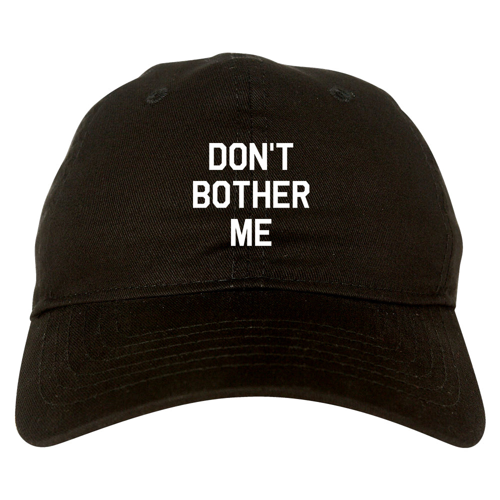 Dont_Bother_Me Mens Black Snapback Hat by Kings Of NY
