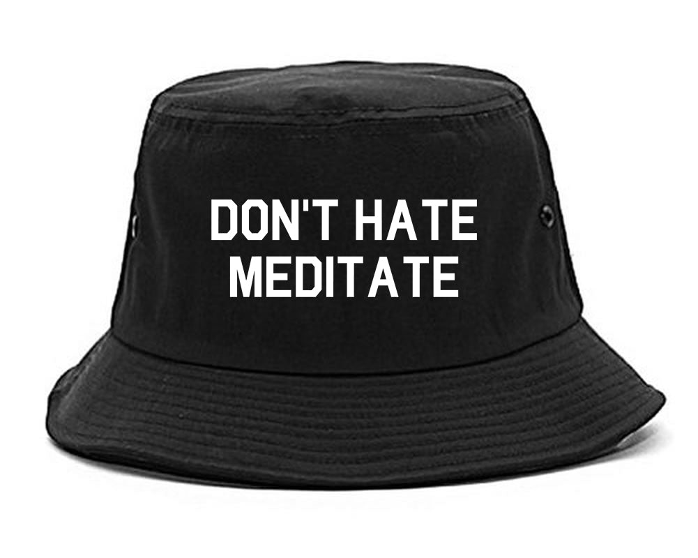 Dont_Hate_Meditate Mens Black Bucket Hat by Kings Of NY
