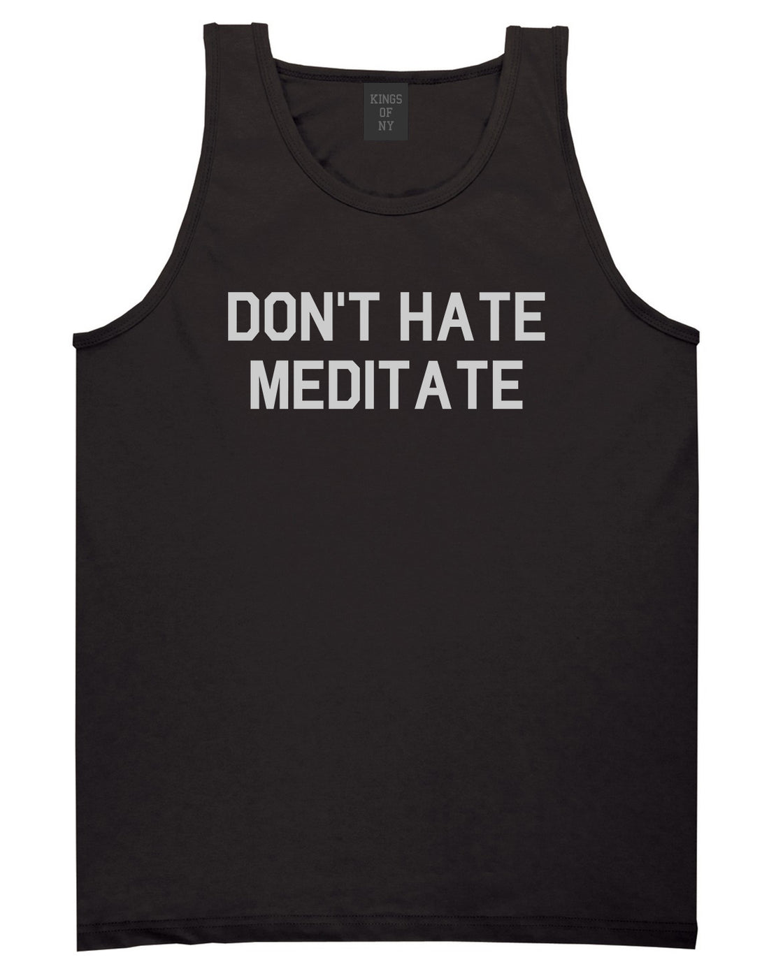 Dont_Hate_Meditate Mens Black Tank Top Shirt by Kings Of NY