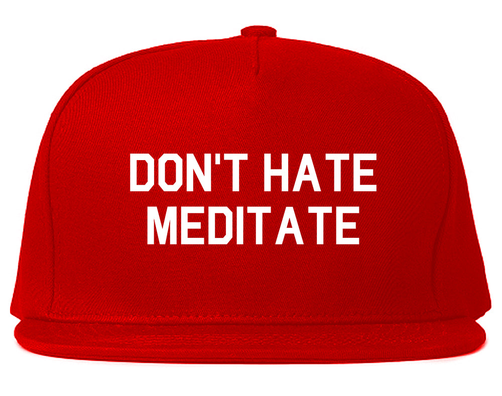 Dont_Hate_Meditate Mens Red Snapback Hat by Kings Of NY