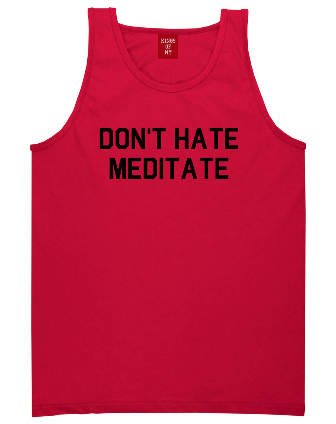 Dont_Hate_Meditate Mens Red Tank Top Shirt by Kings Of NY