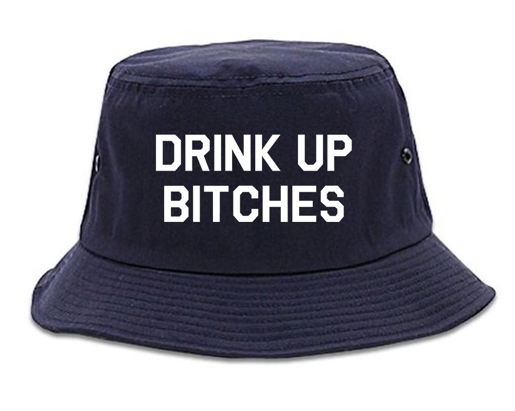 Drink_Up_Bitches Mens Blue Bucket Hat by Kings Of NY