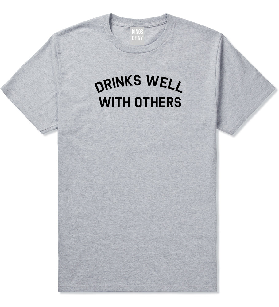 Drinks_Well_With_Others Mens Grey T-Shirt by Kings Of NY