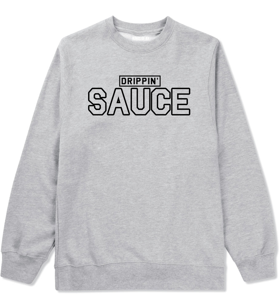 Drippin Sauce Mens Crewneck Sweatshirt Grey