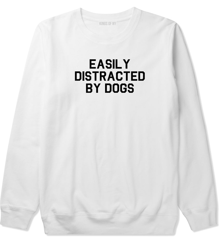 Easily Distracted By Dogs Mens Crewneck Sweatshirt White