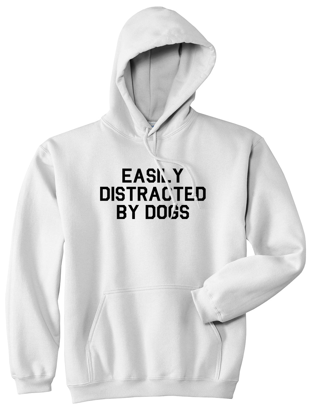 Easily Distracted By Dogs Mens Pullover Hoodie White