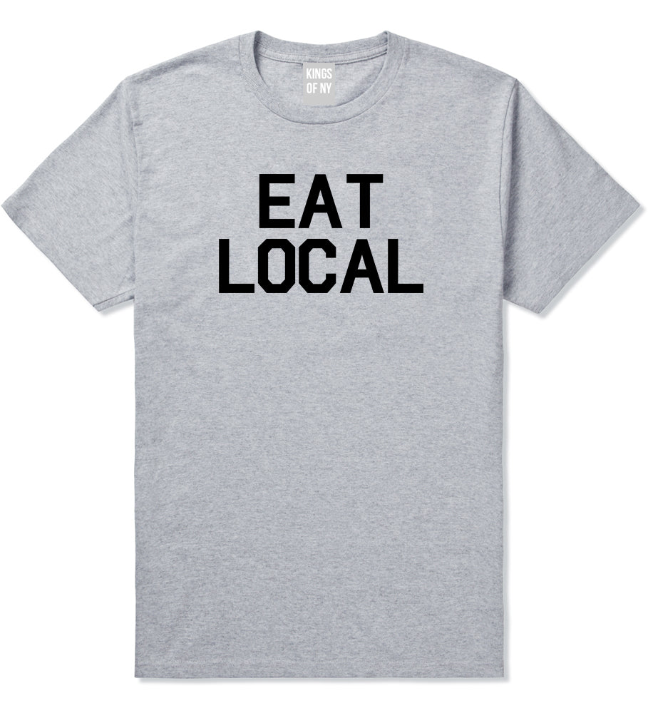 Eat_Local_Buy Mens Grey T-Shirt by Kings Of NY