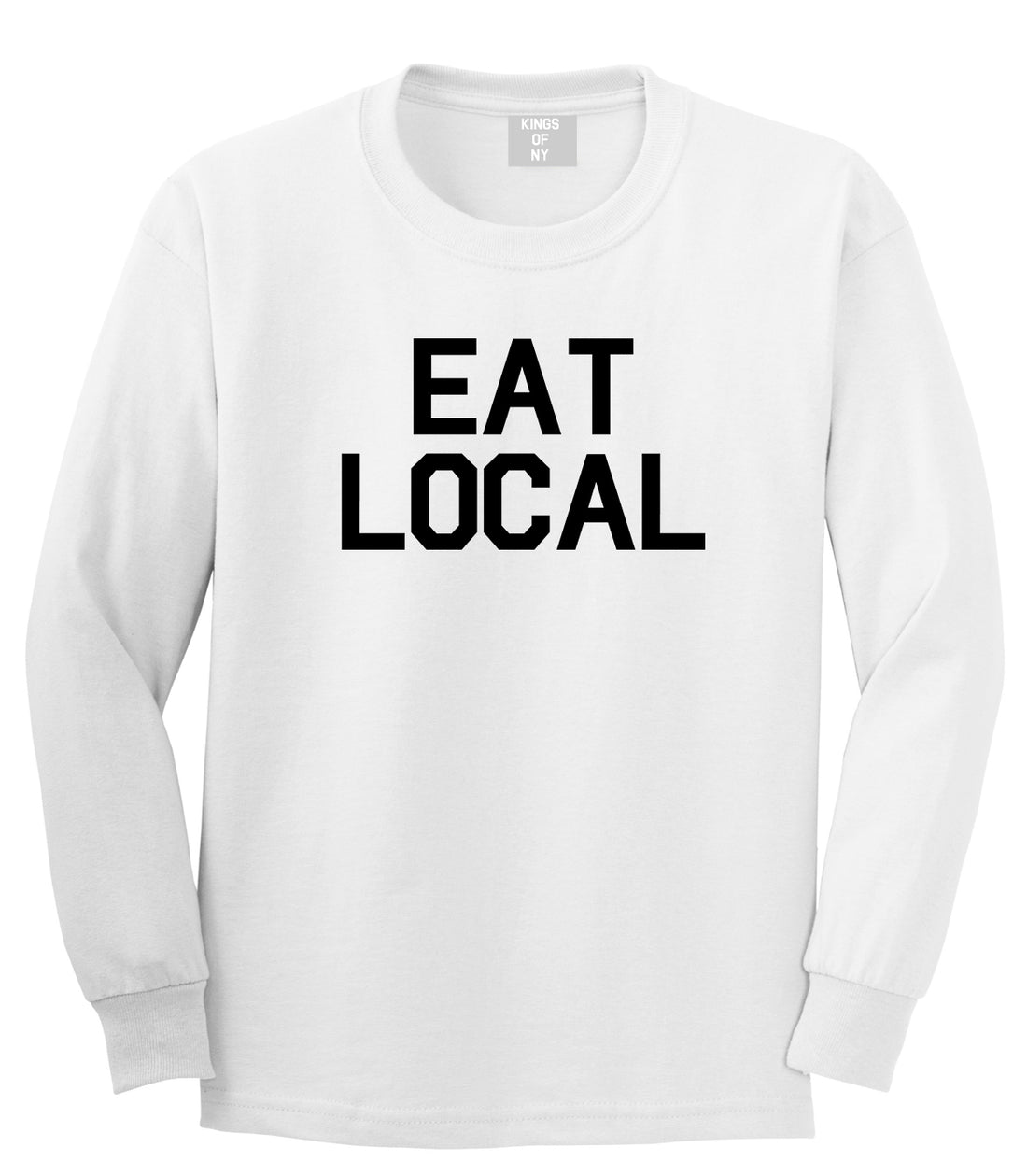 Eat Local Buy Mens White Long Sleeve T-Shirt by Kings Of NY