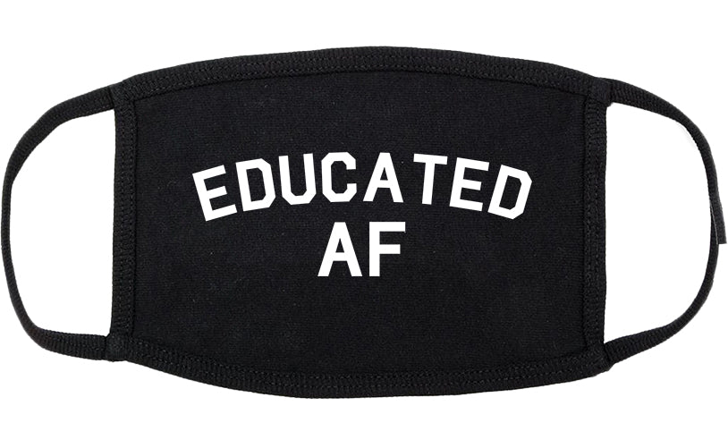 Educated AF Funny Graduation Cotton Face Mask Black