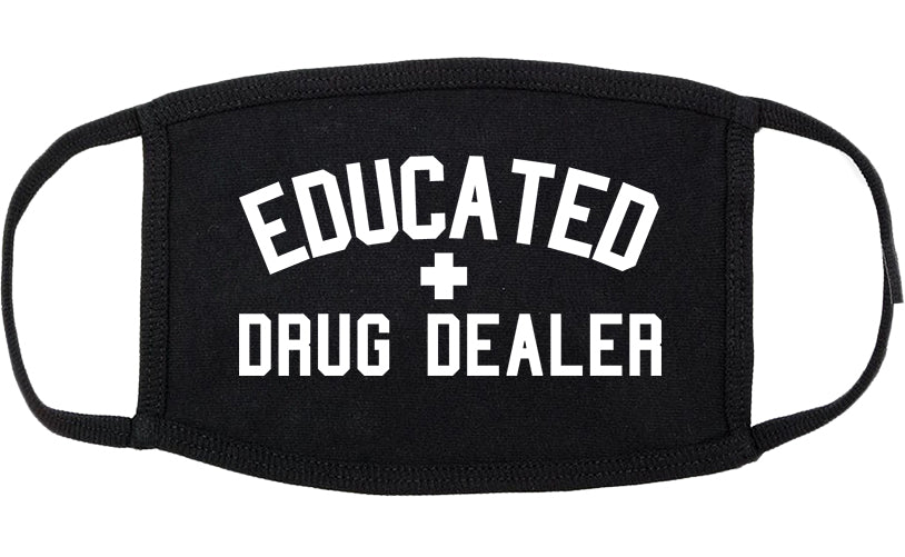 Educated Drug Dealer Cotton Face Mask Black