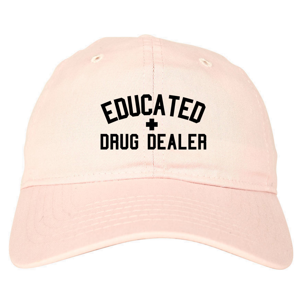 Educated Drug Dealer Mens Dad Hat Baseball Cap Pink
